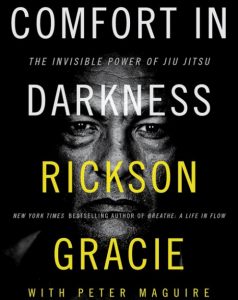 comfort in darkness by rickson gracie