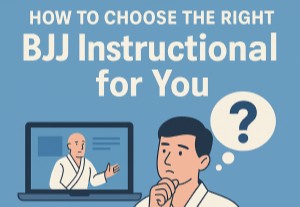 how to pick a bjj instructional for your game